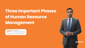 Three Important Phases of Human Resource Management