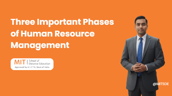 Three Important Phases of Human Resource Management