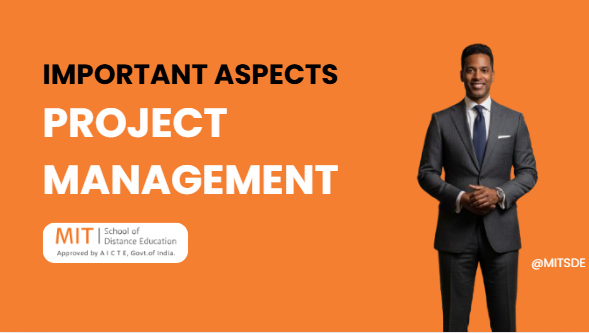Important Aspects Of Project Management - MITSDE