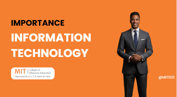 Importance of Information Technology - MITSDE