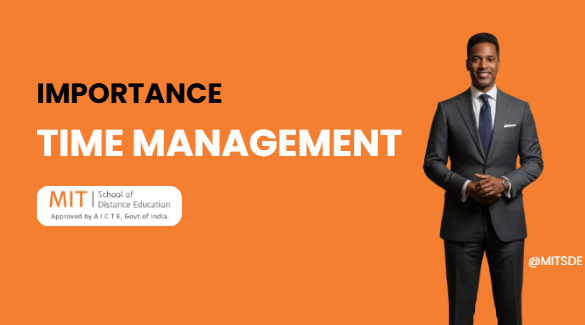 Importance of Time Management for Distance Learning Students -MITSDE