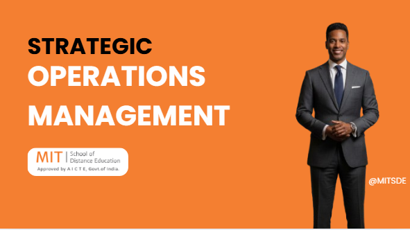 Strategic Operations Management - MITSDE