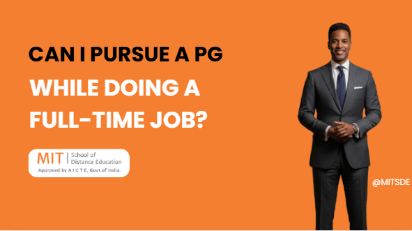 Can I Pursue a PG while Doing a Full-Time Job