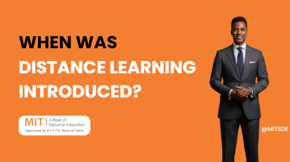 When Was Distance Learning Introduced - MITSDE