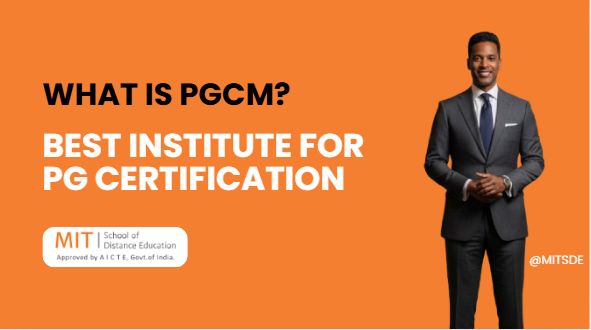 What is PGCM & best institute for PGCM