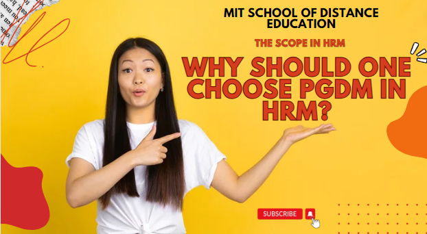 The Scope in HRM - Why should one choose PGDM in HRM?
