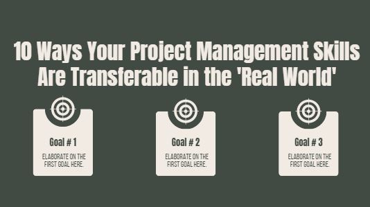 10 Ways Your Project Management Skills Are Transferable in the Real World