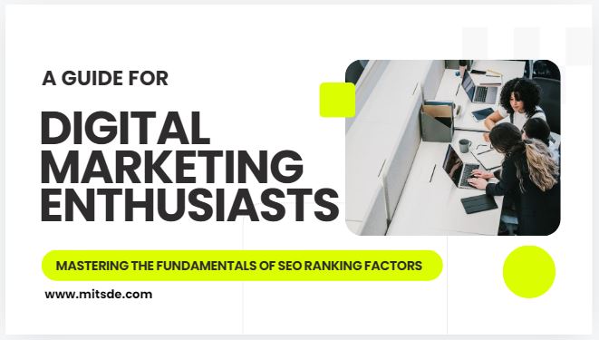 Mastering the Fundamentals of SEO Ranking Factors: A Guide for Digital Marketing Enthusiasts Mastering the Fundamentals of SEO Ranking Factors: A Guide for Digital Marketing Enthusiasts