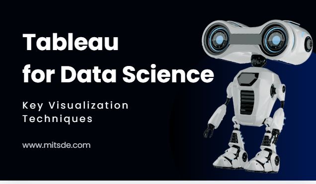 Tableau for Data Science Key Visualization Techniques to Know