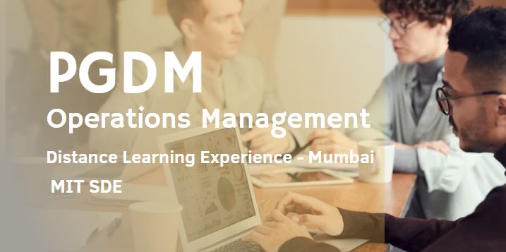 Unlock Your Potential with MITSDEs PGDM in Operations Management The Ultimate Distance Learning Experience in Mumbai