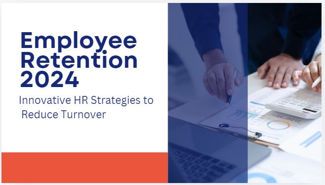 Employee Retention in 2024: Innovative HR Strategies to Reduce Turnover