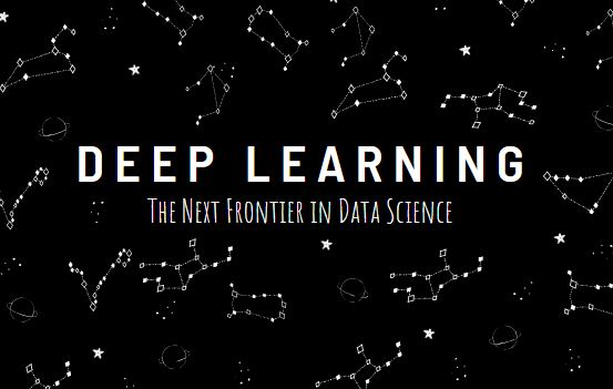 Understanding Deep Learning- The Next Frontier in Data Science