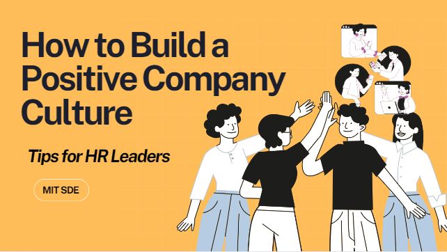 How to Build a Positive Company Culture: Tips for HR Leaders