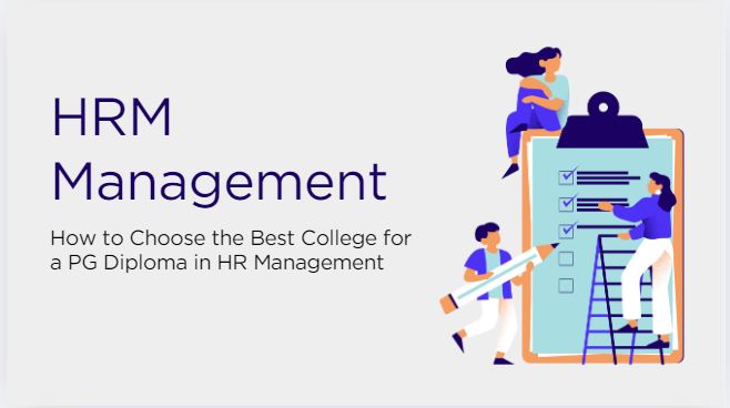 How to Choose the Best College for a PG Diploma in HR Management