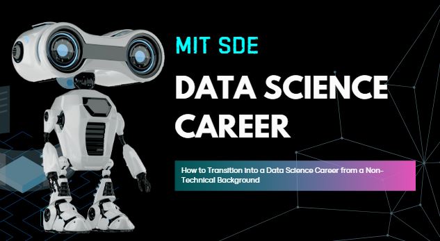 How to Transition into a Data Science Career from a Non-Technical Background