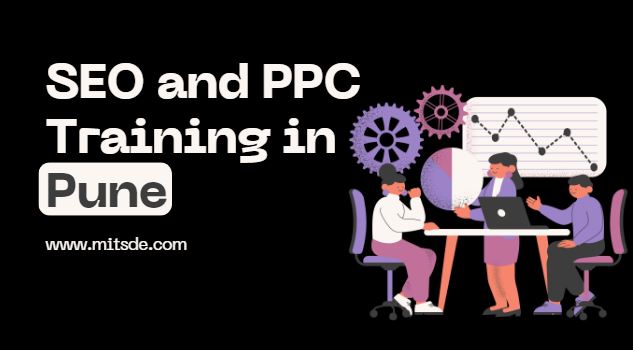 SEO and PPC Training in Pune: A Beginner’s Guide