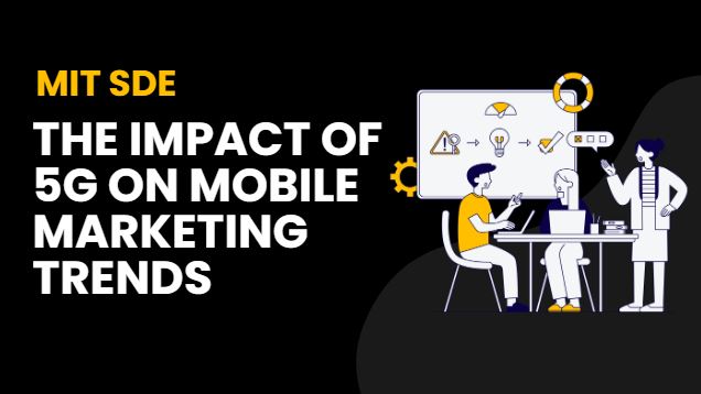 The Impact of 5G on Mobile Marketing Trends