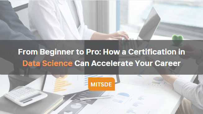 how a certification in data science can accelerate your career