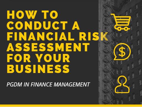 How to Conduct a Financial Risk Assessment for Your Business