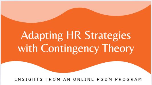 Adapting HR Strategies with Contingency Theory: Insights from an Online PGDM