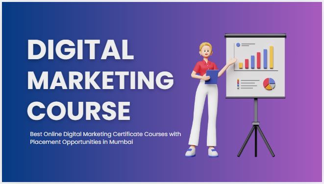 Best Online Digital Marketing Certificate Courses with Placement Opportunities in Mumbai