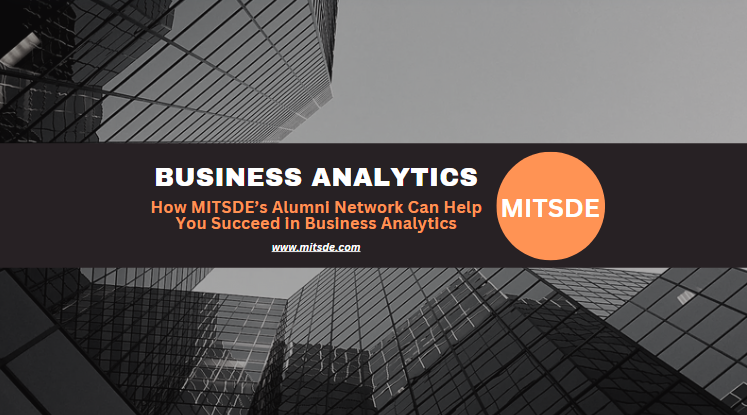 how mitsdes alumni network can help you succeed in business analytics