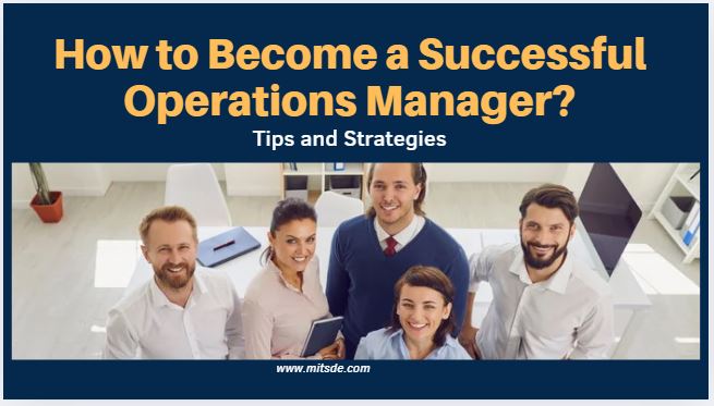 How to Become a Successful Operations Manager? Tips and Strategies