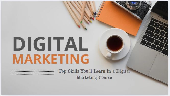 top skills youll learn in a digital marketing course