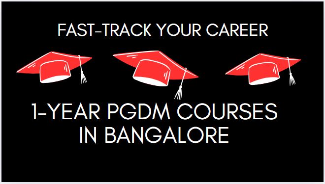 1-Year PGDM Courses in Bangalore: Fast-Track Your Career