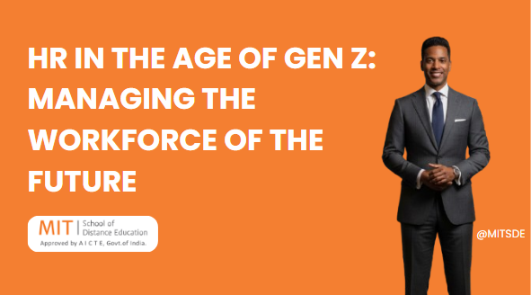 HR in the Age of Gen Z: Managing the Workforce of the Future