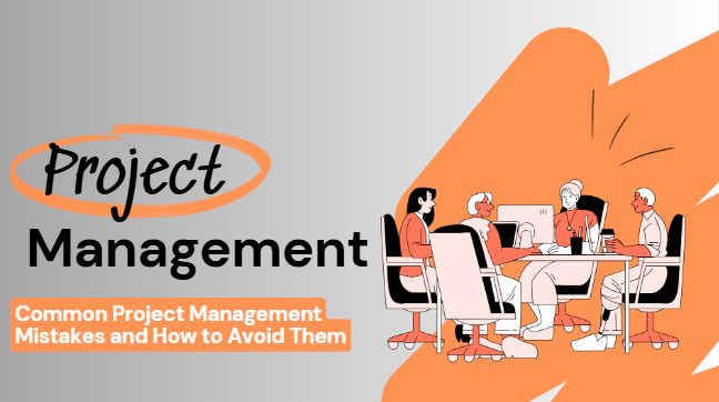 common project management mistakes