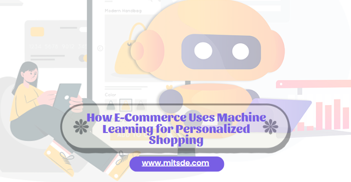 how e-commerce uses machine learning for personalized shopping