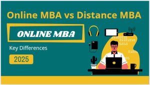 Online MBA vs Distance MBA: Key Differences