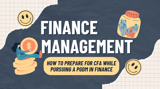 how to prepare for cfa while pursuing a pgdm in finance