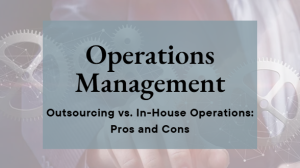 outsourcing vs. in-house operations