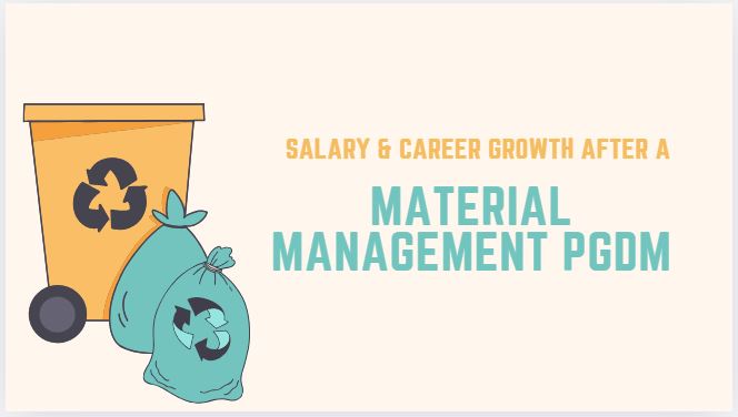 Salary and Career Growth After a Material Management PGDM