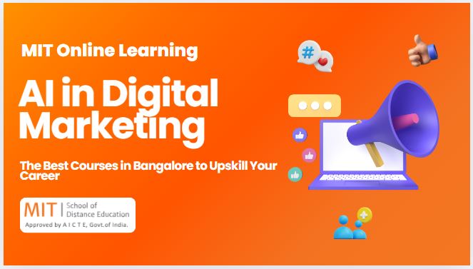 AI in Digital Marketing: The Best Courses in Bangalore to Upskill Your Career