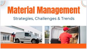 Material Management Strategies, Challenges and Trends