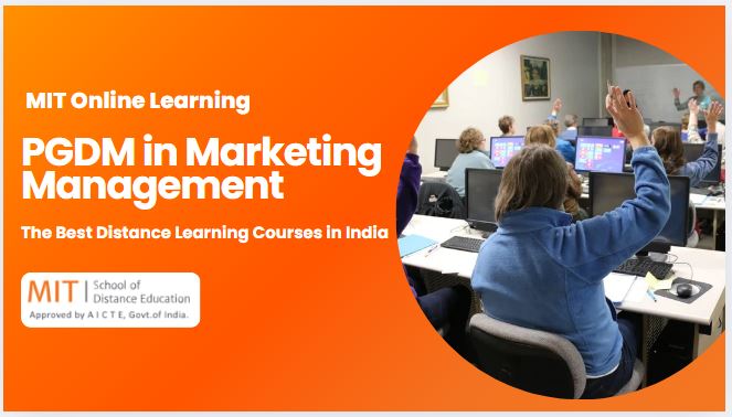 PGDM in Marketing Management: The Best Distance Learning Courses in India