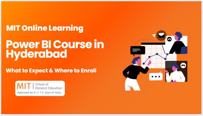 Power BI Course in Hyderabad: What to Expect & Where to Enroll