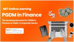 The Growing Demand for PGDM in Finance in India’s Corporate Sector