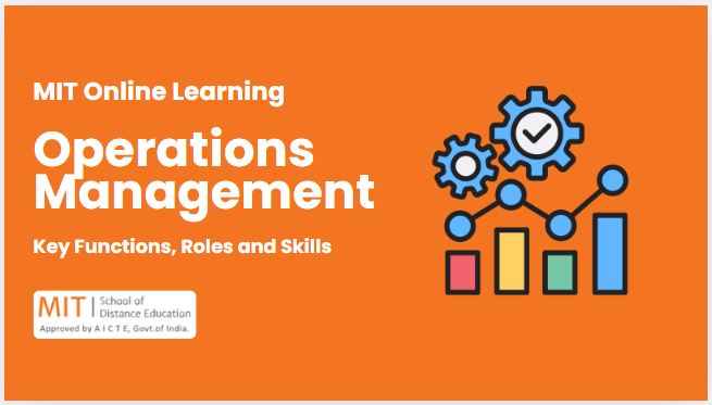 Operations Management: Key Functions, Roles and Skills