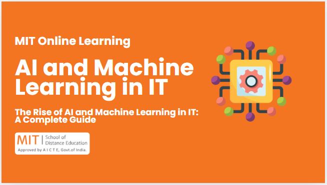 The Rise of AI and Machine Learning in IT A Complete Guide