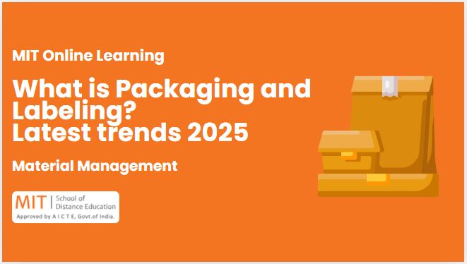 What is Packaging and Labeling? Latest trends (2025)