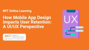 How Mobile App Design Impacts User Retention: A UI UX Perspective