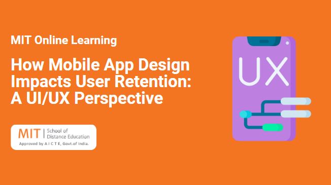How Mobile App Design Impacts User Retention: A UI UX Perspective
