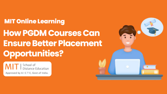 how pgdm courses can ensure better placement opportunities