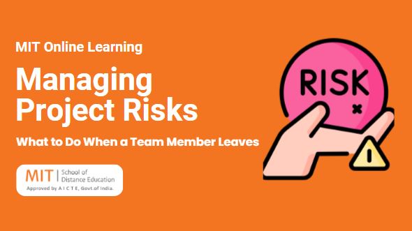 How to Manage Project Risks When a Key Team Member Leaves