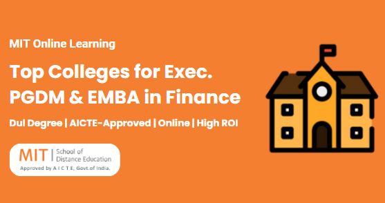 Top Colleges for Executive PGDM & EMBA in Finance in India