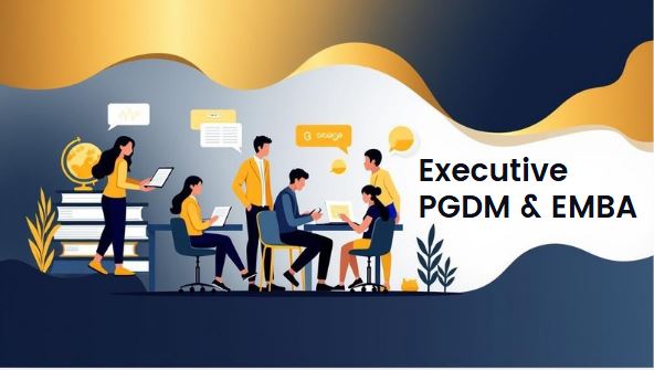 executive pgdm & EMBA